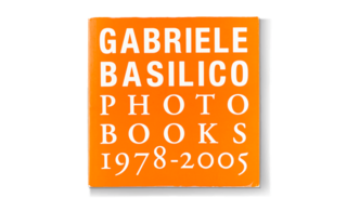 Gabriele Basilico. Photobooks 1978-2005